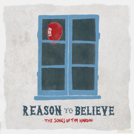 Tim Hardin: Reason to Believe - the Songs of Tim Hardin [CD]