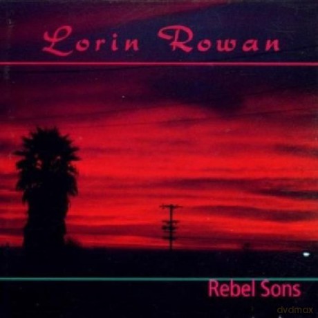 Lorin Rowan: Rebel Sons [CD]