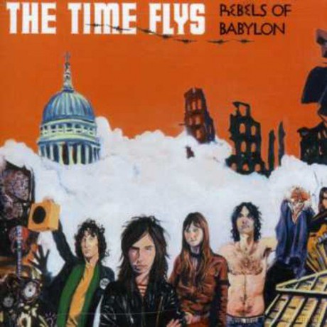 Time Flys: Rebels of Babylon [CD]