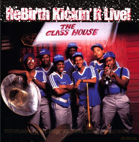 Rebirth Brass Band: Rebirth Kickin'It Live [CD]