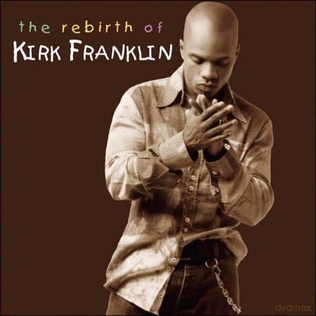 Kirk Franklin: Rebirth of Kirk Franklin [CD]