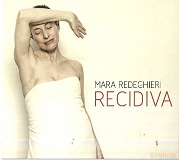 Redeghieri Mara: Recidiva [CD]