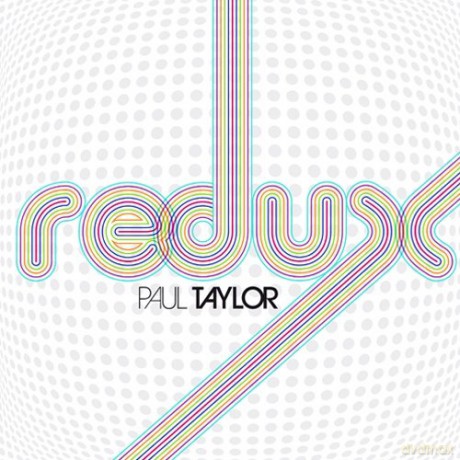Paul Taylor: Redux [CD]