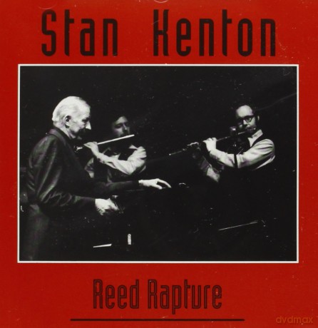 Stan Kenton: Reed Rapture [CD]