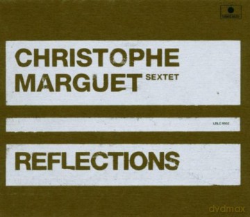 Christophe Marguet: Reflections [CD]
