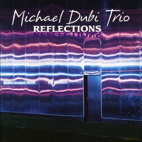 Michael Dubi Trio: Reflections [CD]