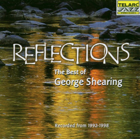 George Shearing: Reflections: The Best of George Shearing 1992-98 [CD]