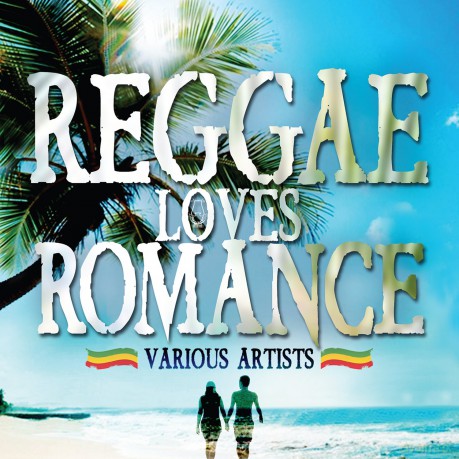 Reggae Loves Romance [CD]