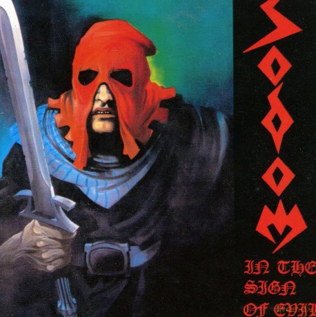 Sodom: In The Sign Of Evil Obsessed By Cruelty [CD]