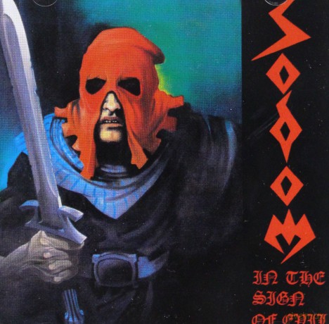 Sodom: In The Sign Of Evil Obsessed By Cruelty [CD]