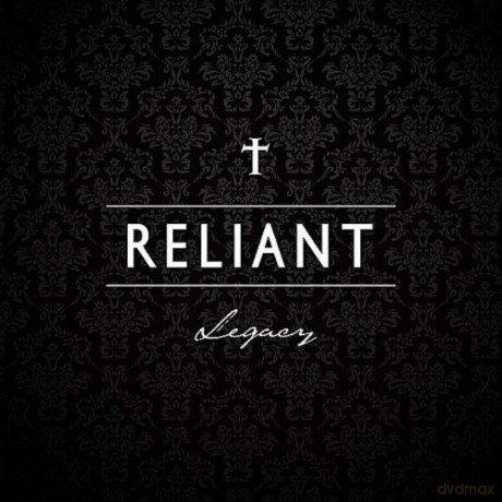 Legacy: Reliant [CD]