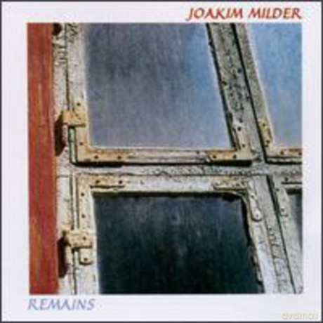 Joakim Milder: Remains [CD]