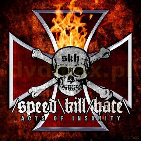 Speed Kill Hate: Acts Of Insanity [CD]