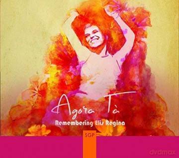 Agor Ta: Remembering Elis Regina [CD]