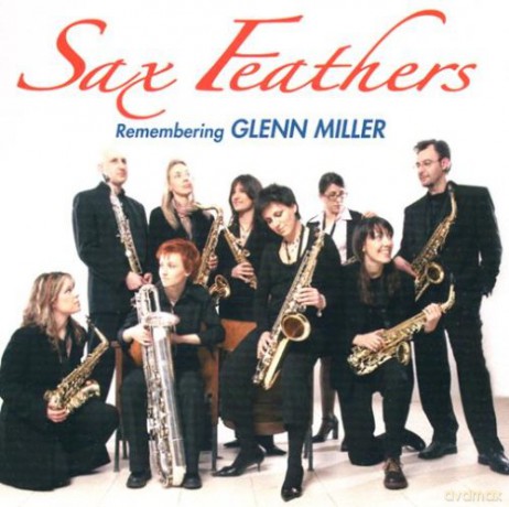 Sax Feathers: Remembering Glenn Miller [CD]