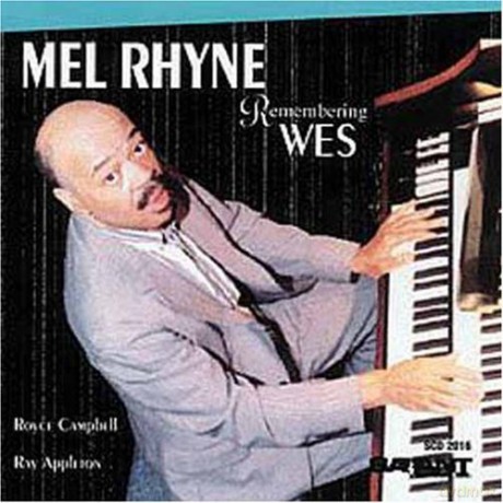 Melvin Rhyne: Remembering Wes [CD]