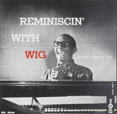 Gerald Wiggins Trio: Reminiscin' With Wig [CD]
