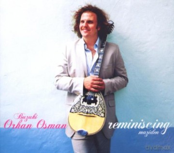 Orhan Osman: Reminiscing Maziden [CD]