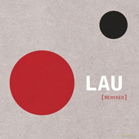Lau: Remixed [CD]