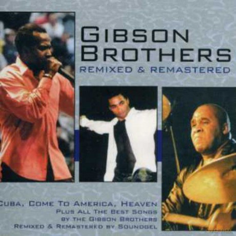 Gibson Brothers: Remixed & Remastered [CD]