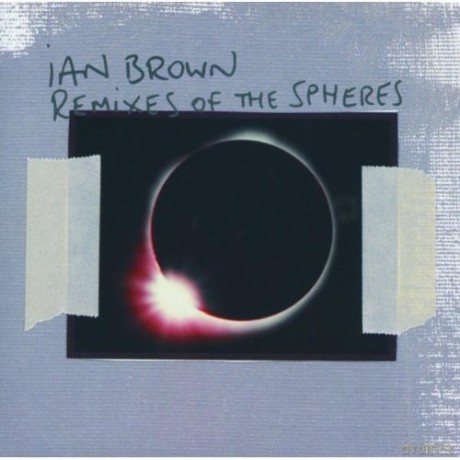Ian Brown: Remixes of the Spheres [CD]