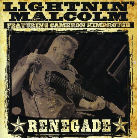 Lightnin Malcolm: Renegade [CD]