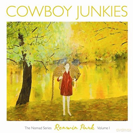 Cowboy Junkies: Renmin Park Volume 1 [CD]