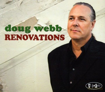 Doug Webb: Renovations [CD]