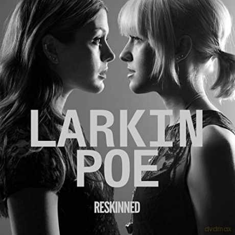 Larkin Poe: Reskinned [CD]