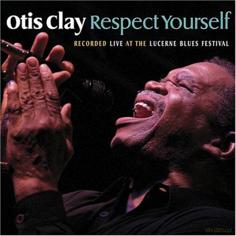 Otis Clay: Respect Yourself [CD]