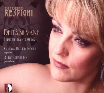 Gemma Bertagnolli: Respighi: Liriche Da Camera, Deita Silvane [CD]