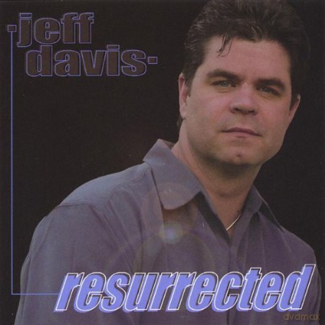 Jeff Davis: Resurrected [CD]