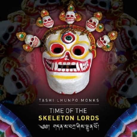 Tashi Lhunpo Monks: Time Of The Skeleton Lords [CD]