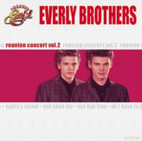 The Everly Brothers: Reunion Concert Vol 2 [CD]