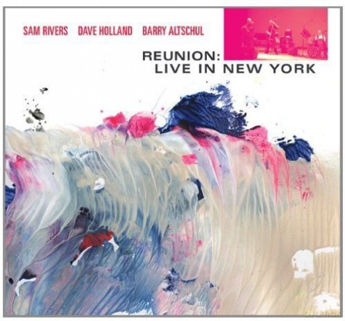 Sam Rivers: Reunion: Live in New York - Sam Rivers Trio [2CD]