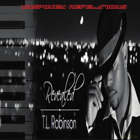 T.l. Robinson: Revealed-Unspoken Revelations [CD]
