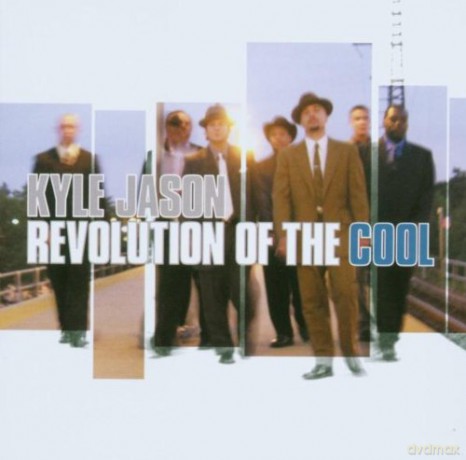 Kyle Jason: Revolution Of The Cool [2CD]