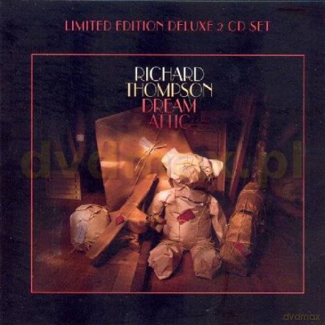 Richard Thompson: Dream Attic Limited Edition [2CD]