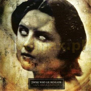 Those Who Lie Beneath: An Awakening [CD]