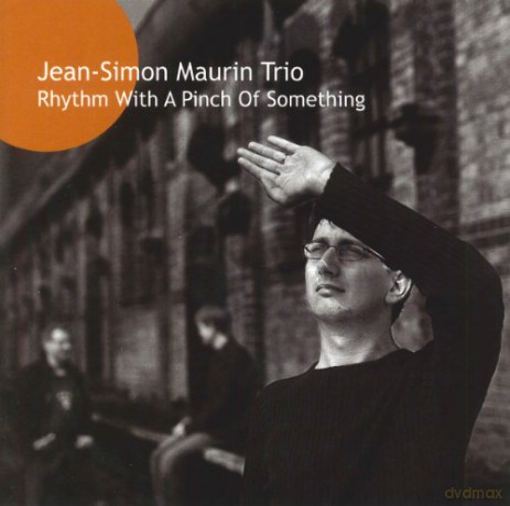 Jean-Simon Maurin Trio: Rhythm With A Pinch Of... [CD]