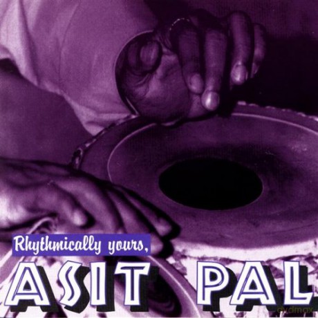 Asit Pal: Rhythmically Yours [CD]