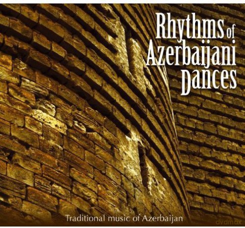 Rhythms of Azerbaijani Dances [CD]