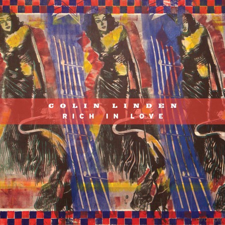 Colin Linden: Rich In Love [CD]