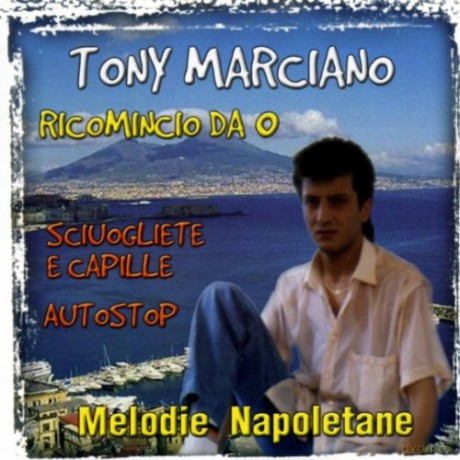 Tony Marciano: Ricomincio Da 0 [CD]