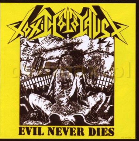 Toxic Holocaust: Evil Never Dies [CD]