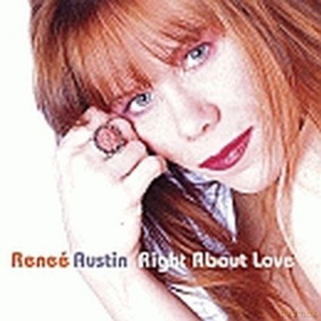 Renee Austin: Right About Love [CD]