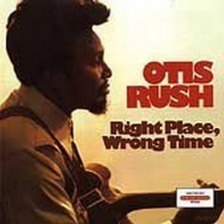 Otis Rush: Right Place, Wrong Time [CD]