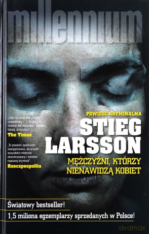 Millennium: Mężczyźni, którzy nienawidzą kobiet (twarda) - Stieg Larsson [książka]