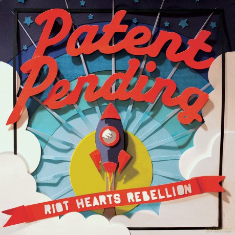 Patent Pending: Riot Hearts Rebelion [CD]