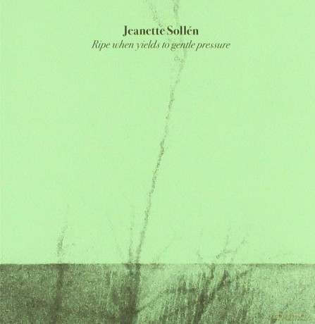 Jeanette Sollen: Ripe When Yields To Gentle Pressure [CD]